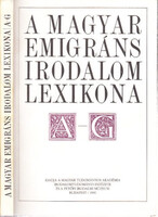 Nagy Csaba (szerk.): A magyar emigráns irodalom lexikona I. A-G