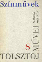 Lev Tolsztoj: Lev Tolsztoj művei 8.: Színművek 1864-1910