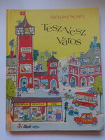 Richard Scarry: TESZ-VESZ VÁROS - szép, régi kiadás  (1984)