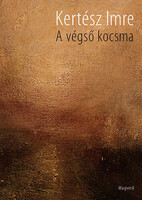 Kertész Imre: A végső kocsma