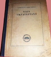 1953.Comenius Ámos János nagy oktatástana Oktatás Vallás Pedagógia A kiadott 1000 példány egyike
