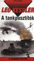 Leo Kessler: A tankpusztítók - A háború kutyái 14.