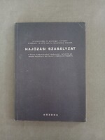 Hajózási szabályzat a Duna magyarországi szakaszán, valamint az egyéb hajózható…1967