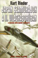 Kurt Rieder: Japán szamurájok a II. világháborúban - A Császári Japán Had