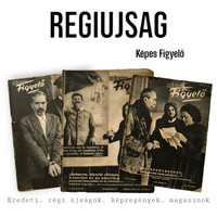 1947 december 6  /  Képes Figyelő  /  Újság - Magyar / Hetilap. Ssz.:  29087