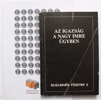 70 éves a forint - időszaki kiállítás + Az igazság Nagy Imre ügyében Századvég