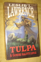 Leslie L. Lawrence :  TULPA   A Gonosz halotti leple