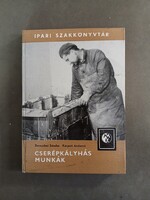 Derecskei Sándor, Kárpáti Andorné - Cserépkályhás munkák - Ipari szakkönyvtár,1967 - RITKA