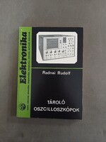 Radnai Rudolf - Tároló oszcilloszkópok - Elektronika - 1981