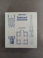 Zádor Anna - Építészeti szakszótár - Corvina, 1984