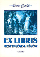 László Gyula: Ex libris - Mesterségem: régész