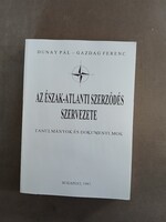 Dunay Pál, Gazdag Ferenc - Az Észak-Atlanti Szerződés szervezete - Tanulmányok és dokumentumok,1997