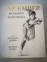 Szunyoghy András – Dr. Fehér György: Az ember művészeti anatómiája