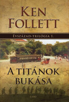 Ken Follett: A Titánok bukása