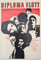 Diploma előtt filmplakát, A1-es méret, Máté András jelzéssel, 1971