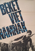 Békét Vietnámnak! Propaganda plakát, MR. Jelzéssel, 1967