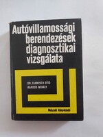 Dr. Flamisch Ottó - Kardos Mihály: Autóvillamossági berendezések diagnosztikai vizsgálata