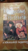 Rondo Cameron - A világgazdaság története - a kőkorszaktól napjainkig.-szép állapot ,kemény kötés!