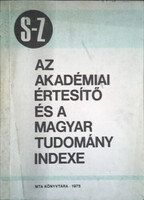 Az Akadémiai Értesítő és a Magyar Tudomány indexe S-Z