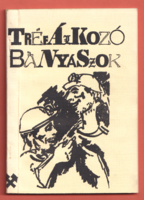 Könyv. Tréfálkozó Bányászok .( bányász szájhagyományok ) Kiadta a Komlói Városi Tanács 1981.