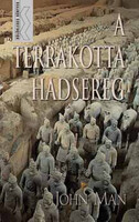 John Man: A terrakotta hadsereg