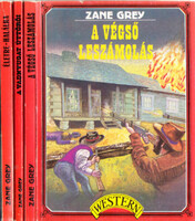 Zane Grey: Zane Grey könyvek (3db.): A végső leszámolás + A vadnyugat úttörői + Életre-halálra