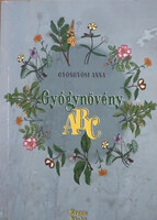 Gyöngyösi Anna: Gyógynövény ABC - Fűben, fában az orvosság