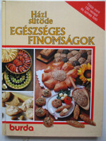 Burda: Egészséges finomságok (házi sütöde)