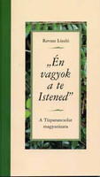 Ravasz László: "Én vagyok a te Istened" (A Tízparancsolat magyarázata)