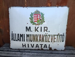 Ritka M. KIR. ÁLLAMI MUNKAKÖZVETÍTŐ HIVATAL zománctábla (100*75cm)-Koronás címeres ritkaság