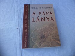Caroline P. Murphy - A pápa lánya könyv (5257)