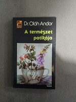 Dr. Oláh Andor - A természet patikája**