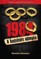 Radványi Benedek: 1984 - A kettétört olimpia