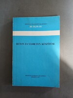 Dr.Ujhelyi János - Beton és Vasbeton készítése - MI-04.19-81 - 1981
