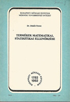 Dr. Dukáti Ferenc: Termékek matematikai, statisztikai ellenőrzése