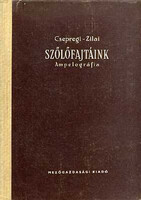 Csepregi-Zilai: Szőlőfajtáink: Ampelográfia