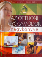 Frank Zsófia, Kürti Gábor: Az otthoni gyógymódok nagykönyve