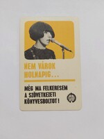 SZÖVETKEZETI KÖNYVESBOLT kártyanaptár 1969-NEM VÁROK HOLNAPIG... Zalatnay Sarolta
