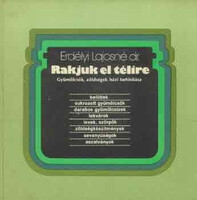 Erdélyi Lajosné: Rakjuk el télire