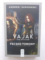 Andrzej Sapkowski : Fecsketorony ( Vaják / Witcher )  Vaják 7. rész
