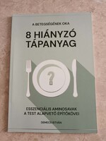 A betegségének oka 8 hiányzó tápanyag