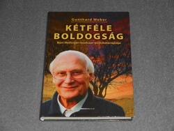 Gunthard Weber - Kétféle boldogság - Bert Hellinger rendszer-pszichoterápiája