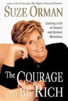Suze Orman: The Courage to be Rich - Creating a Life of Material and Spiritual Abundance
