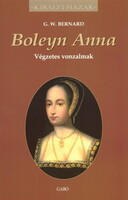 G. W. Bernard: Boleyn Anna