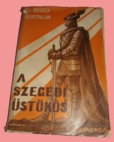 1943. Dr. Biró Bertalan - A szegedi üstökös -Történelmi regény könyv KORDA KIADÓ- IRREDENTE RITKA !!