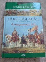 Benkő László - Honfoglalás - Harmadik kötet - A megszerzett föld