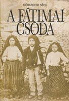 Gérard De Séde: A fátimai csoda