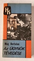 Mág Bertalan: Az ügynök tévedése - bűnügyi regény Határőrség Kiskönytára