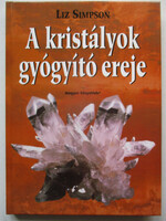 Liz Simpson: A kristályok gyógyító ereje