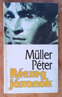 Müller Péter - Részeg józanok , Totem 1993 , kemény táblás  kifogástalan állapotban   .